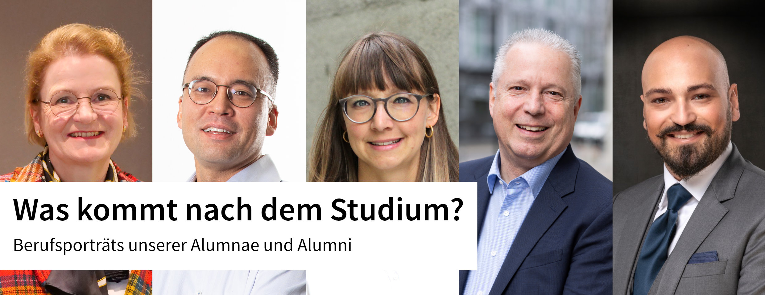 Was kommt nach dem Studium? | Berufsporträts unserer Alumnae und Alumni